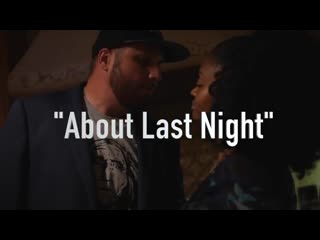 they say - about last night