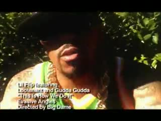 lil flip ft. lootenent gudda gudda - this is how we do it (uncensored)